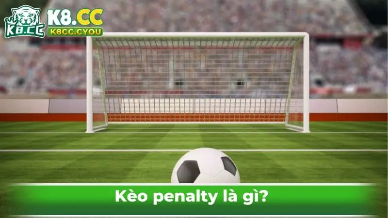 Kèo penalty là gì?